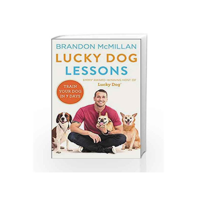 Lucky Dog Lessons: Train Your Dog in 7 Days by Brandon McMillan Book-9780062478955