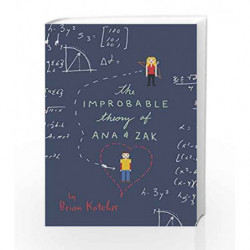The Improbable Theory of Ana and Zak by Brian Katcher Book-9780062272782