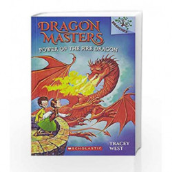 Dragon Masters #04: Power of the Fire Dragon by Tracey West Book-9789386313034