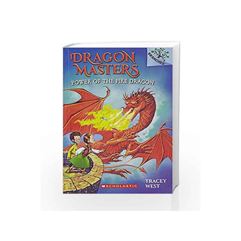 Dragon Masters #04: Power of the Fire Dragon by Tracey West Book-9789386313034