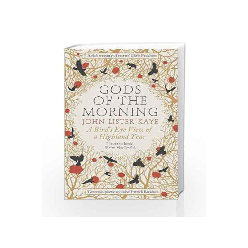 Gods of the Morning: A Bird's Eye View of a Highland Year by John Lister-Kaye Book-9781782114178