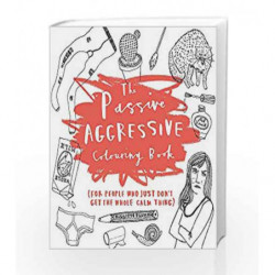The Passive Aggressive Colouring Book (Colouring Books) by Charlotte Farmer Book-9781781573297