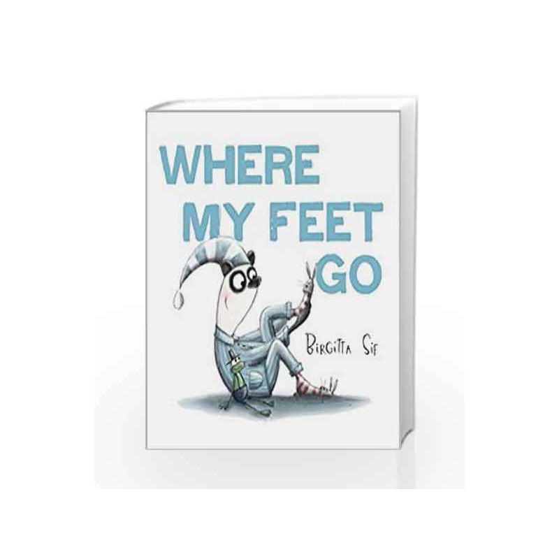 Where My Feet Go by Birgitta Sif Book-9781783443635