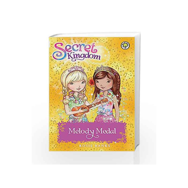 Melody Medal: Book 28 (Secret Kingdom) by Rosie Banks Book-9781408332887