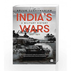 India's Wars: A Military History, 1947-1971 by Arjun Subramaniam Book-9789351777496