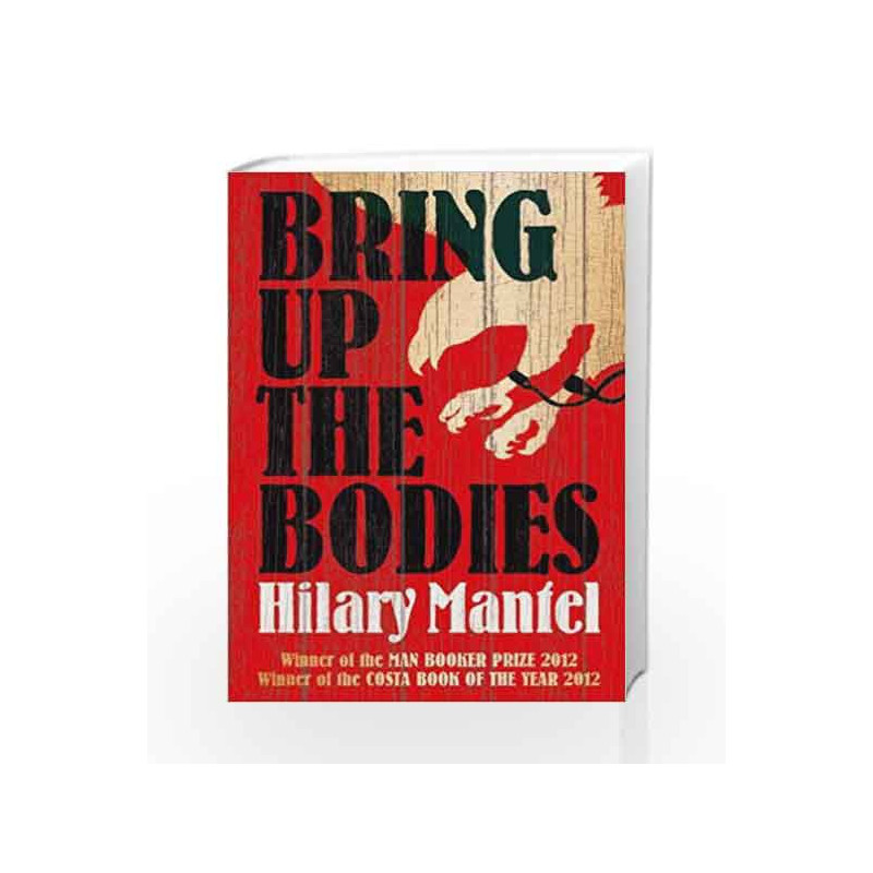 Bring Up the Bodies by Hilary Mantel Book-9780007315109