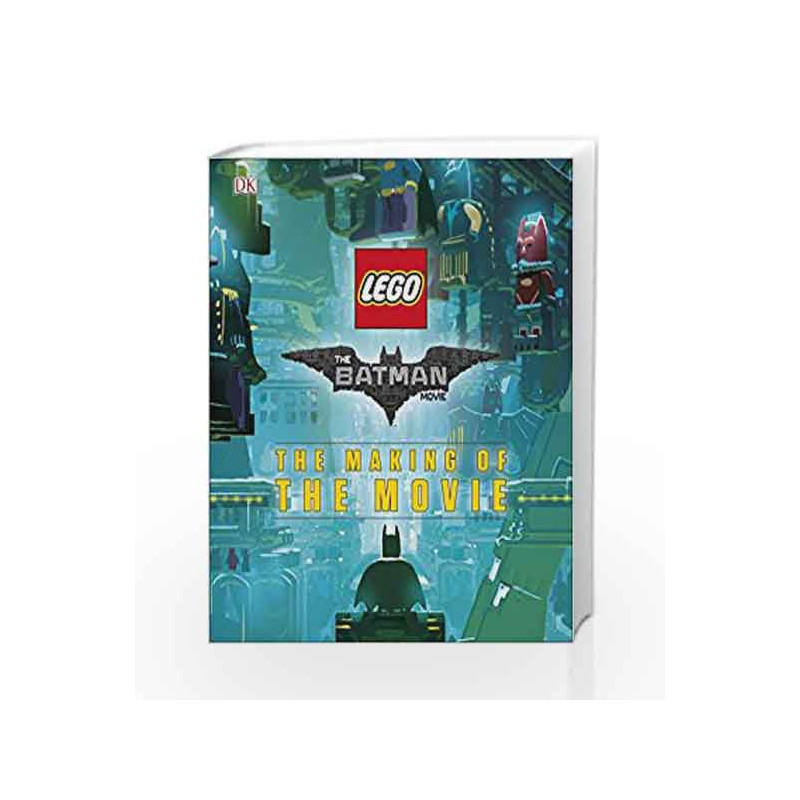 The Lego Batman Movie: The Making of the Movie by DK Book-9780241279588
