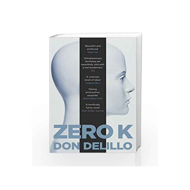 Zero K by Don DeLillo Book-9781509822843