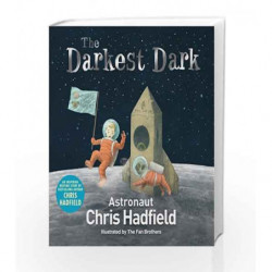 The Darkest Dark by Chris Hadfield Book-9781509824090