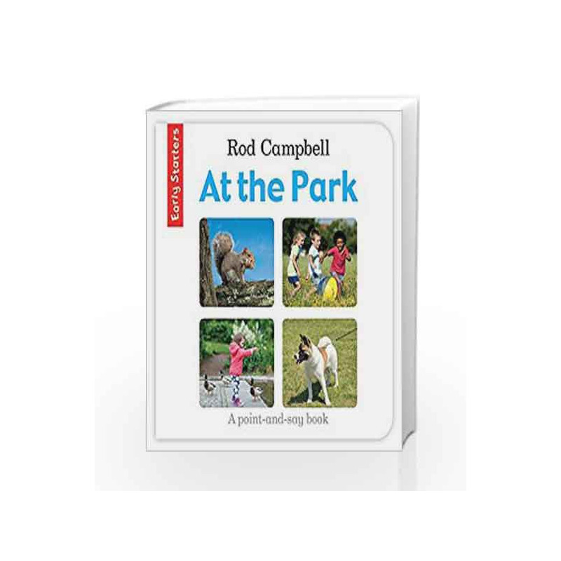 Early Starters: At the Park by ROD CAMPBELL Book-9781509837120