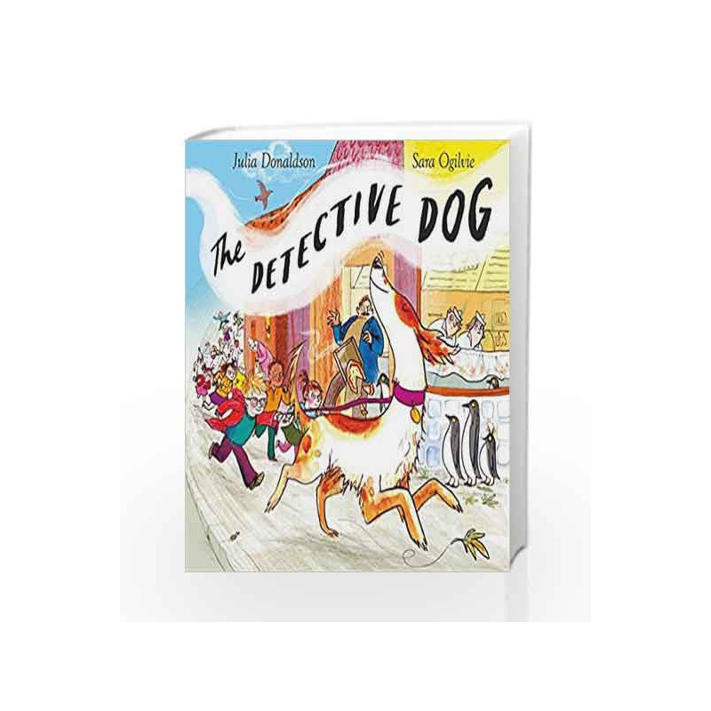 The Detective Dog by Julia Donaldson Book-9781509801602