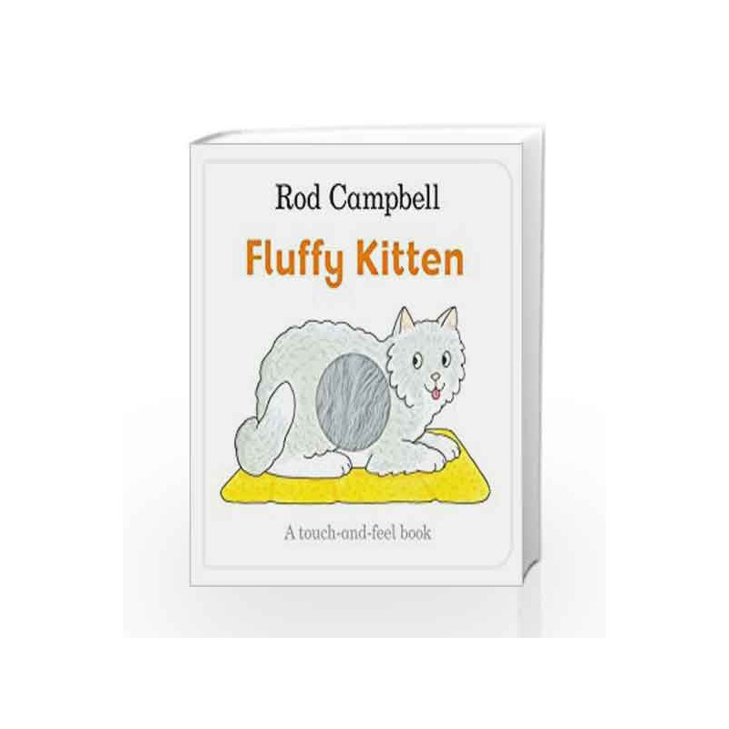 Fluffy Kitten by ROD CAMPBELL Book-9781509836147