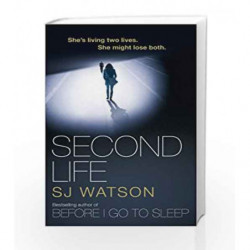 Second Life by S.J Watson Book-9781784161736