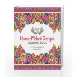 Henna-Mehndi Designs Coloring Book: For Transcendent Beauty and Inner Peace (Serene Coloring) by Lark Crafts Book-9781454709671