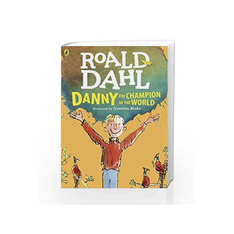 Danny the Champion of the World (Dahl Fiction) by Roald Dahl Book-9780141365411
