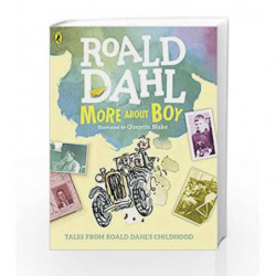 More About Boy: Tales from Roald Dahl's Childhood by Roald Dahl Book-9780141367378