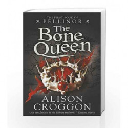 The Bone Queen (The Five Books of Pellinor) by Alison Croggon Book-9781406364828