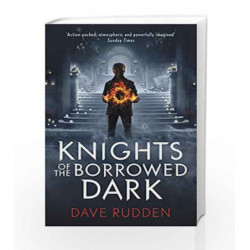 Knights of the Borrowed Dark (Knights of the Borrowed Dark Book 1) by Dave Rudden Book-9780141356600