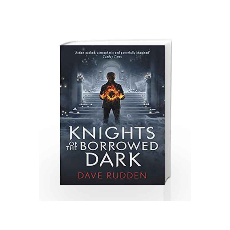 Knights of the Borrowed Dark (Knights of the Borrowed Dark Book 1) by Dave Rudden Book-9780141356600