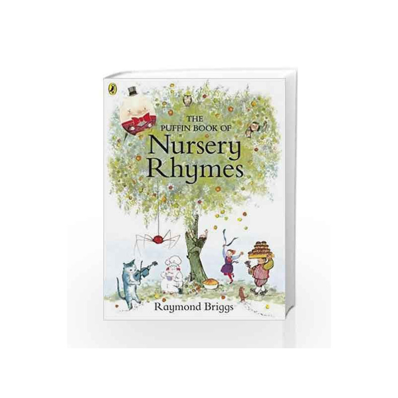 The Puffin Book of Nursery Rhymes by Raymond Briggs Book-9780141370163