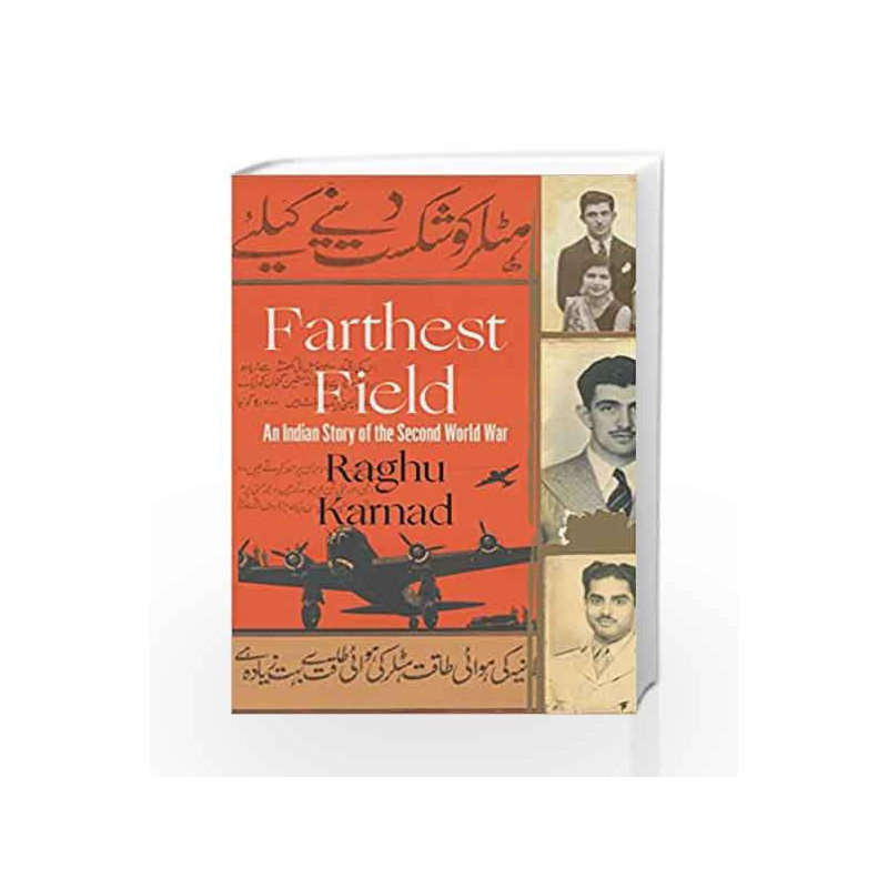 Farthest Field: An Indian Story of the Second World War by Raghu Karnad Book-9789352641826