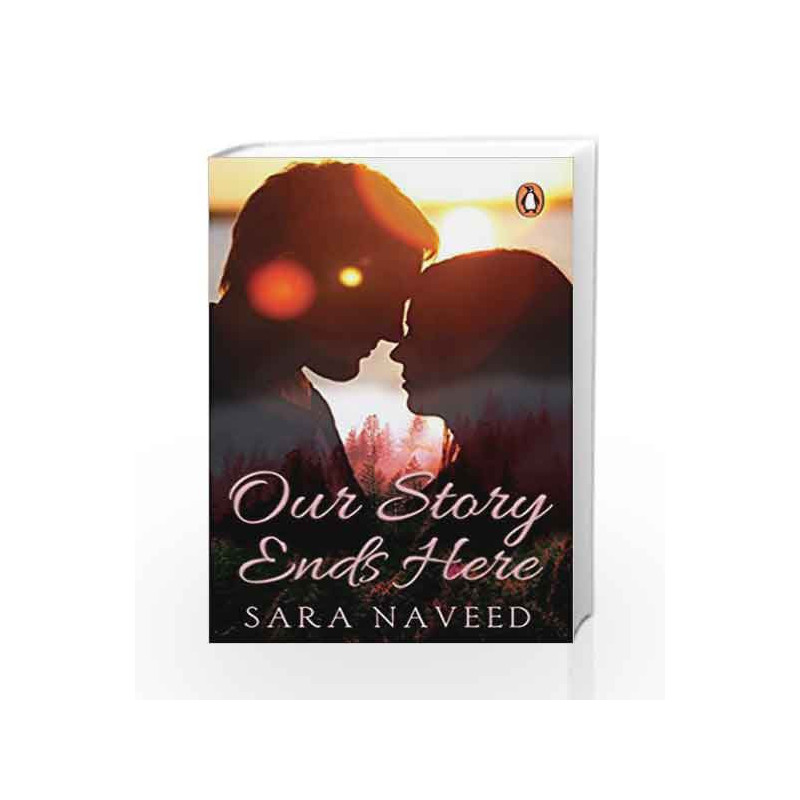 Our Story Ends Here by Sara Naveed Book-9780143428176