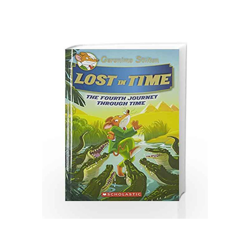 Geronimo Stilton SE: The Journey Through Time#04 - Lost in Time by Geronimo Stilton Book-9789386313188