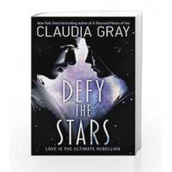 Defy the Stars (Defy the Stars 1) by Claudia Gray Book-9781471406362