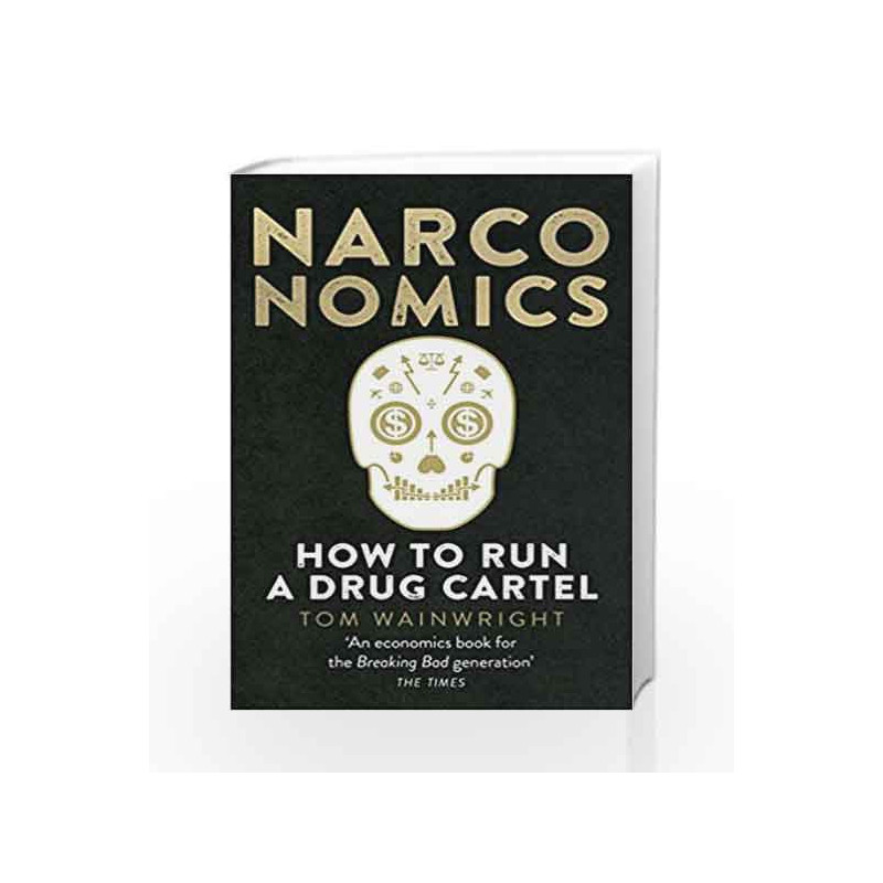 Narconomics by Tom Wainwright Book-9781785030420
