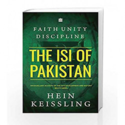Faith, Unity, Discipline: The ISI of Pakistan by Hein Kiessling Book-9789351777960