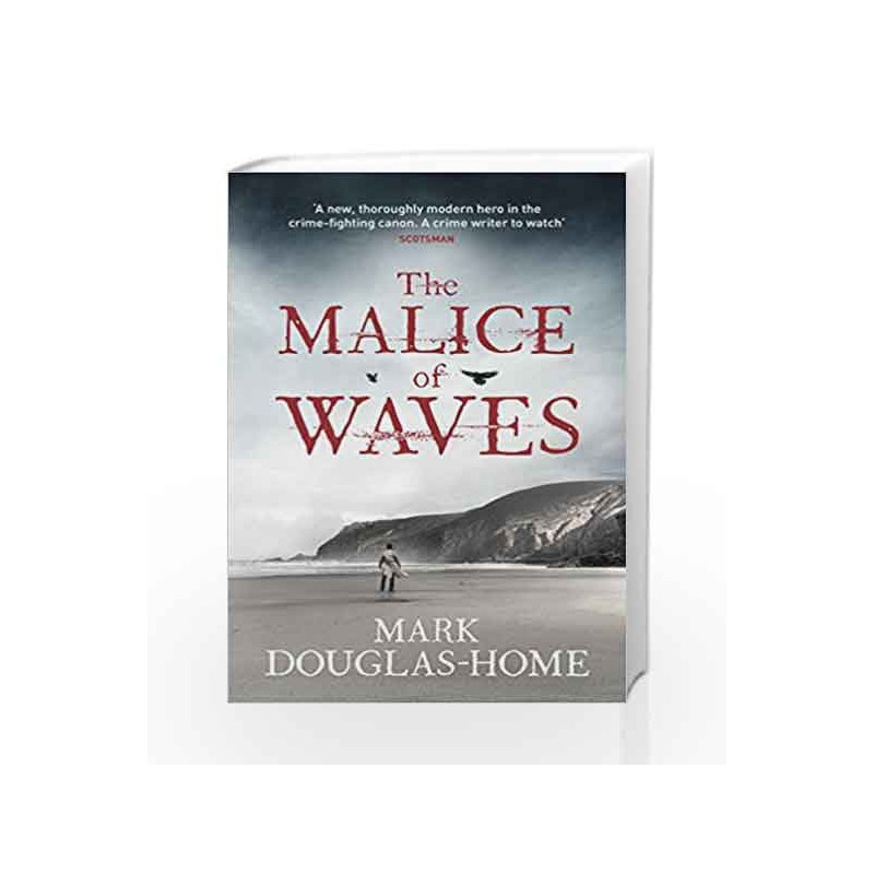 The Malice of Waves (The Sea Detective) by Mark Douglas-Home Book-9780718182762