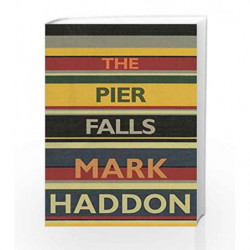 The Pier Falls by Mark Haddon Book-9781910702185