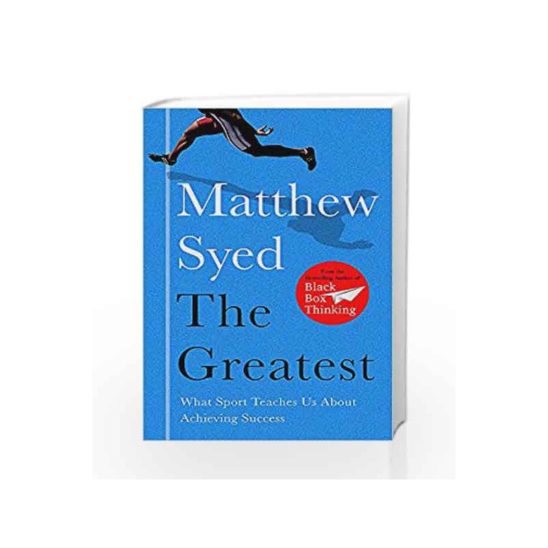 The Greatest: The Quest for Sporting Perfection by Matthew Syed Book-9781473653665