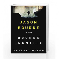 The Bourne Identity (JASON BOURNE) by Robert Ludlum Book-9781409167860