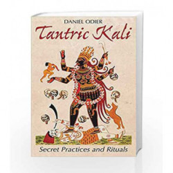 Tantric Kali by Daniel Odier Book-9781620555590