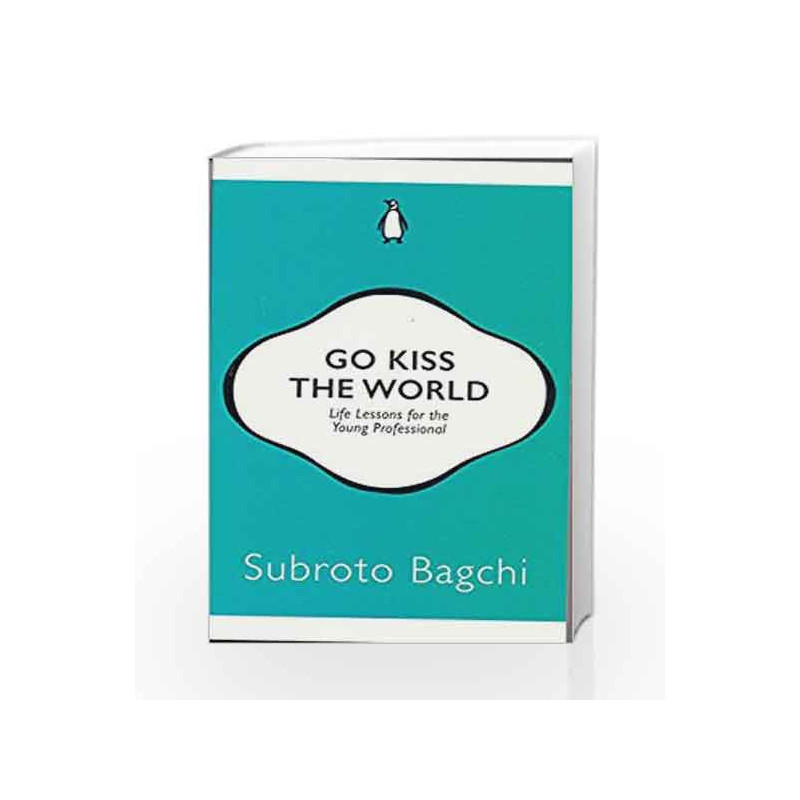Go Kiss the World by Subroto Bagchi Book-9780143429548