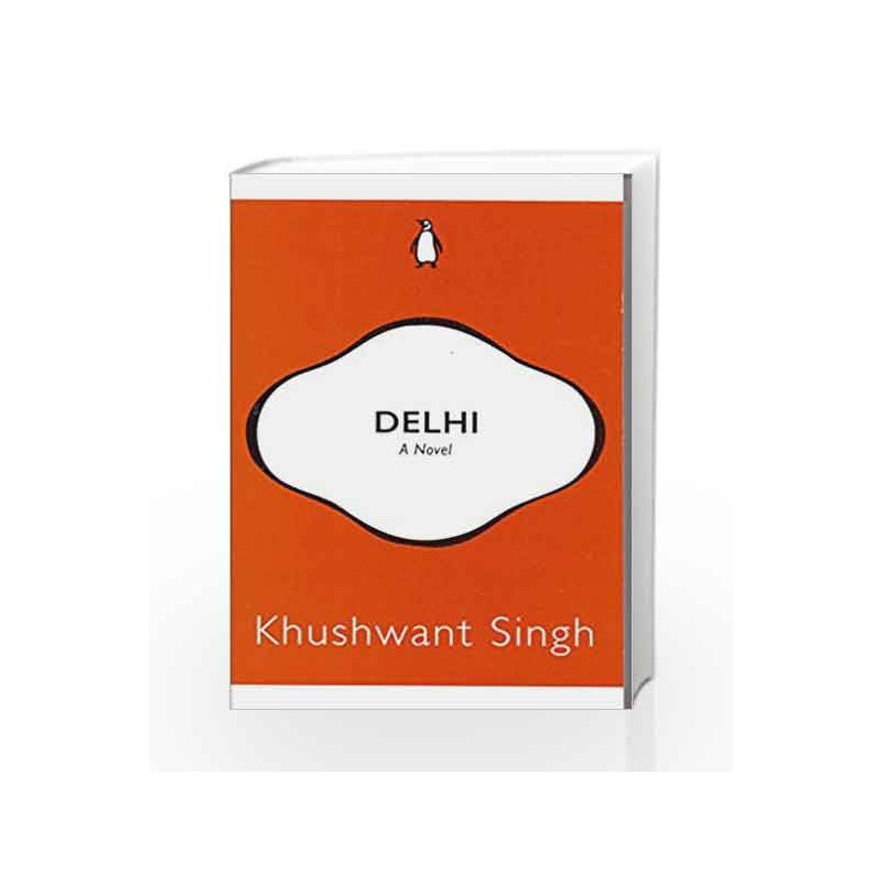 Delhi: A Novel by Khushwant Singh Book-9780143429708