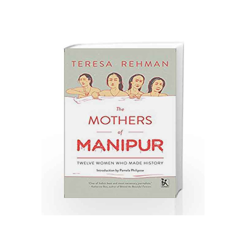 The Mothers of Manipur by Rehman,Teresa Book-9789384757762