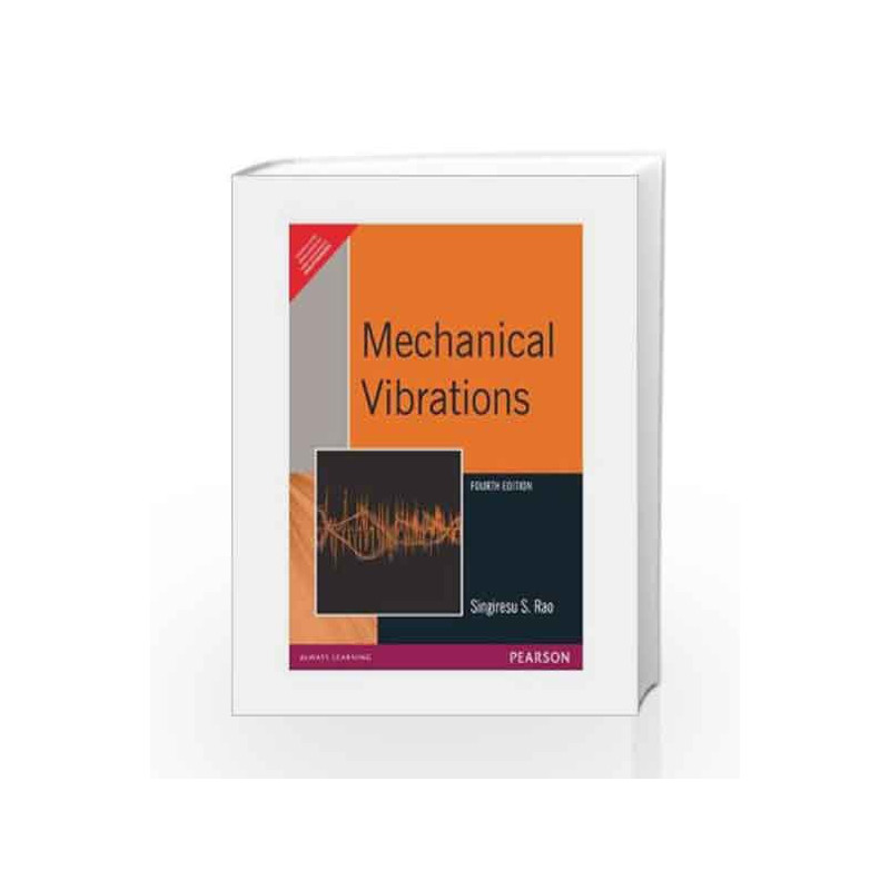 Mechanical Vibrations, 4e by RAO Book-9788177588743
