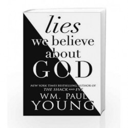 Lies We Believe About God by WM. Paul Young Book-9781471152399