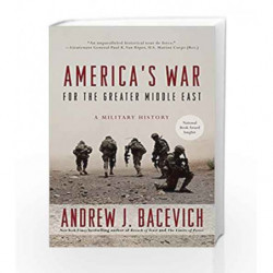 America's War for the Greater Middle East: A Military History by Andrew J. Bacevich Book-9780553393958