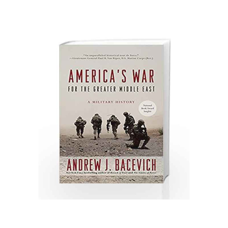 America's War for the Greater Middle East: A Military History by Andrew J. Bacevich Book-9780553393958