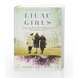 Lilac Girls: A Novel by Martha Hall Kelly Book-9781101883082
