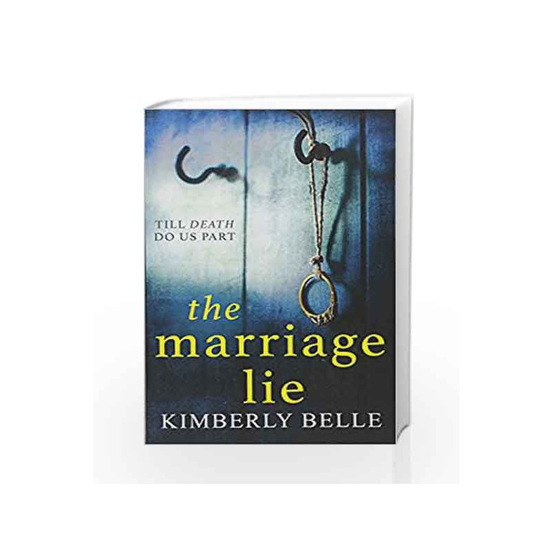 The Marriage Lie by Kimberly Belle Book-9781848456648