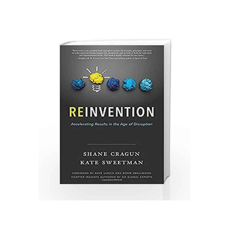 Reinvention: Accelerating Results in the Age of Disruption by Shane Cragun Book-9789386450005