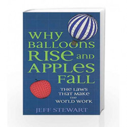 Why Balloons Rise and Apples Fall by Jeff Stewart Book-9781782436966