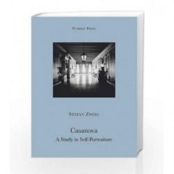 Casanova: A Study in Self-Portraiture by Stefan Zweig Book-9781906548063