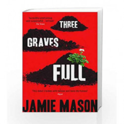 Three Graves Full by Jamie Mason Book-9780957548848