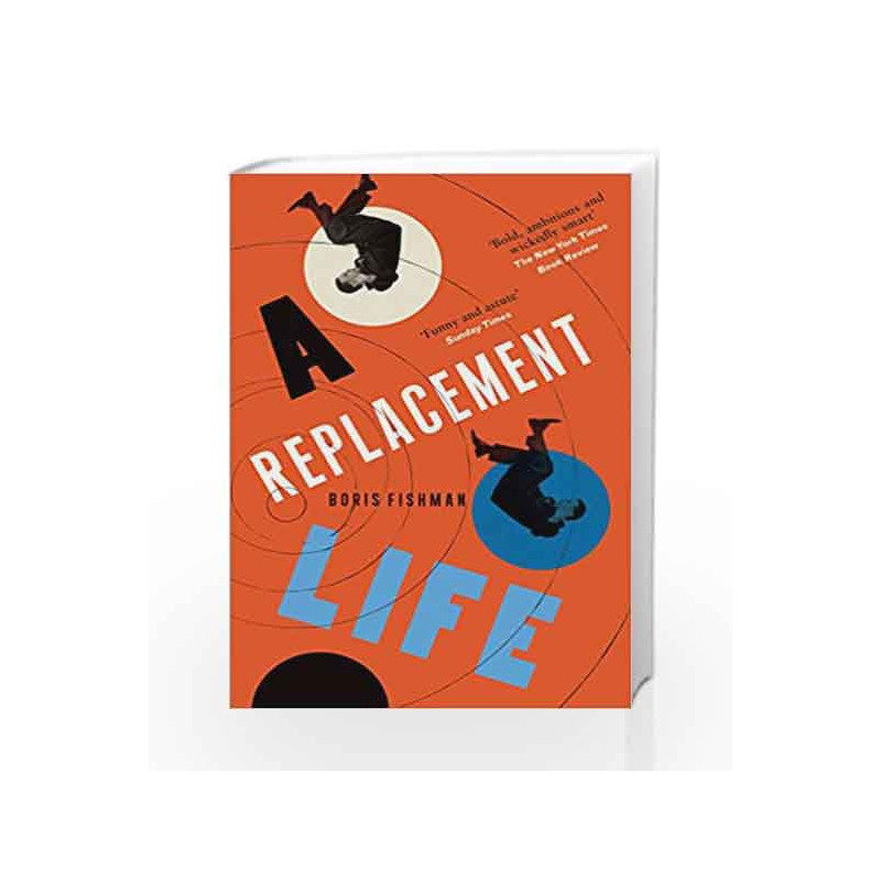 A Replacement Life by Boris Fishman Book-9780957548893