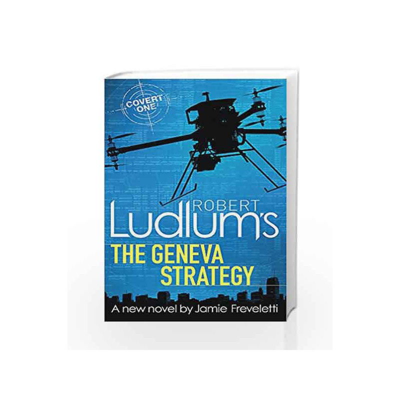 Robert Ludlum's The Geneva Strategy (Covert One Novel 11) by Jamie Freveletti Book-9781409149330